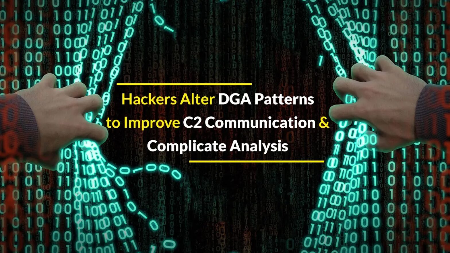 Threat Actors Modify DGA Patterns to Enhance C2 Communication